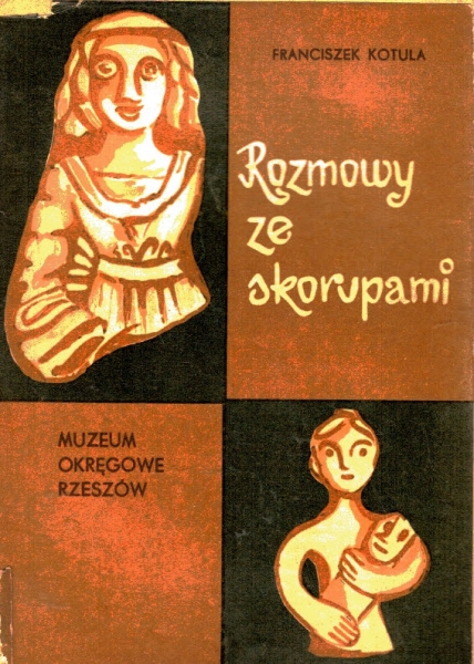 Okładka książki Franciszka Kotuli Rozmowy ze skorupami