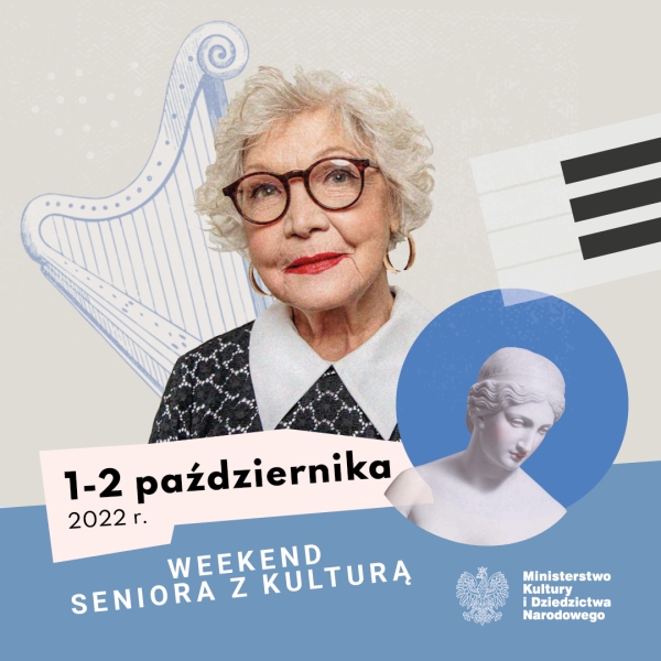 1-2 października 2022 Weekend seniora z kulturą