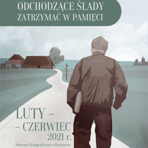 Plakat wystawy Odchodzące ślady zatrzymać w pamięci